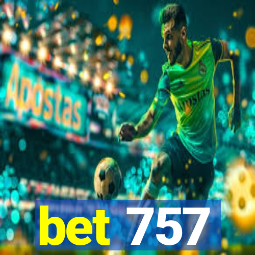 bet 757